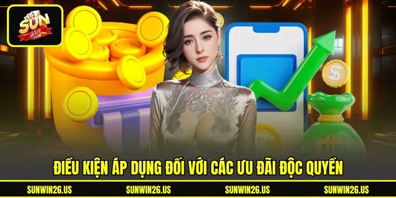 Điều kiện áp dụng đối với các ưu đãi độc quyền Điều kiện áp dụng đối với các ưu đãi độc quyền