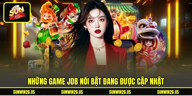 Những game JDB nổi bật đang được cập nhật Những game JDB nổi bật đang được cập nhật